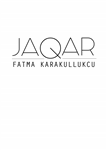 JAQAR - Fatma Karakullukçu